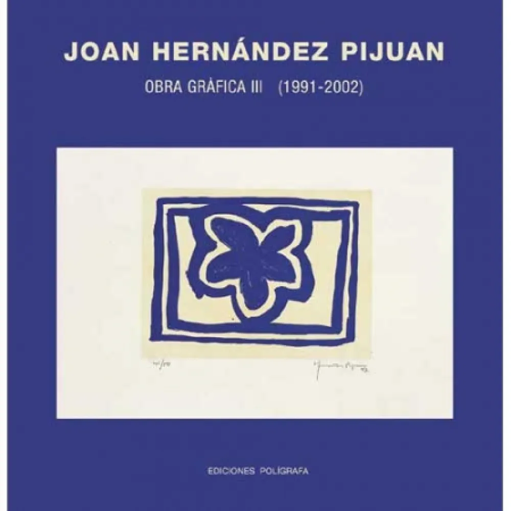 Geïllustreerd Boek Hernandez Pijuan - Hernández Pijuan. Obra Gráfica III (1991-2002)