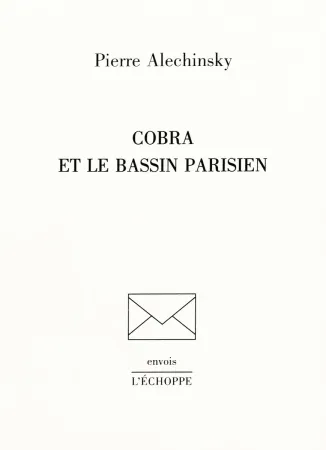 Geïllustreerd Boek Alechinsky - Cobra et le Bassin parisien