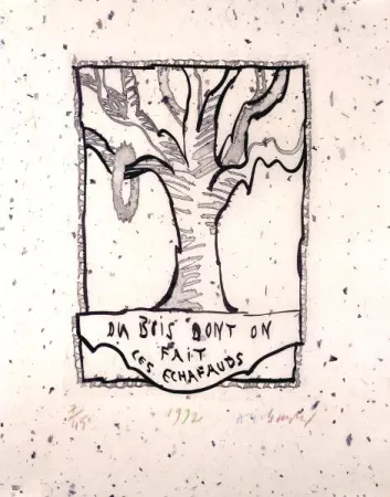 Geen Techniek Alechinsky - Du bois dont on fait les échafauds 