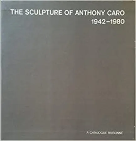 Geïllustreerd Boek Caro - The Sculpture of Anthony Caro 1942 1980 A catalogue Raisonné (4 Volumes) 