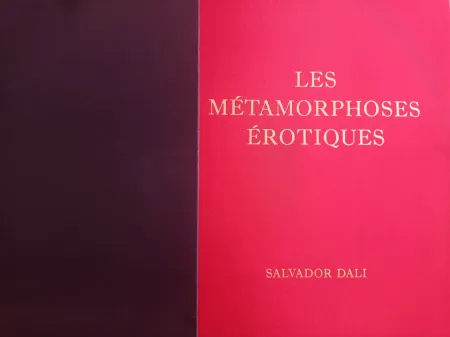 Geïllustreerd Boek Dali - DALI, Salvador (1904-1989), Les Métamorphoses érotiques. Choix de dessins exécutés de 1940 à 1968,  signee a la main
