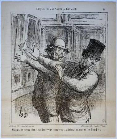 Lithografie Daumier - – Voyons ne soyez donc pas bourgeois comme ça... admirez au moins ce Courbet! 