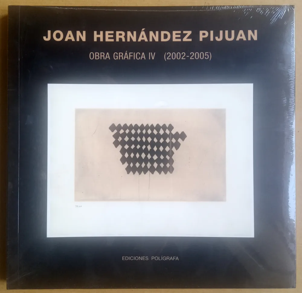 Geïllustreerd Boek Hernandez Pijuan - Obra Gráfica IV - (2002 - 2005) Catálogo razonado