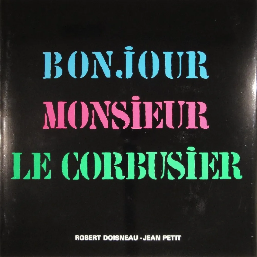 Geïllustreerd Boek Le Corbusier - Bonjour Monsieur Le Corbusier