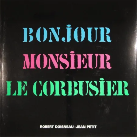 Geïllustreerd Boek Le Corbusier - Bonjour Monsieur Le Corbusier