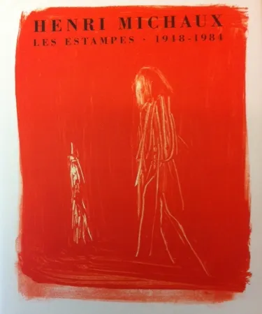 Geen Techniek Michaux - Henri Michaux, Les Estampes, 1948-1984