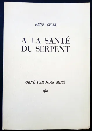 Geïllustreerd Boek Miró - A LA SANTE DU SERPENT ORNÉ PAR JOAN MIRO