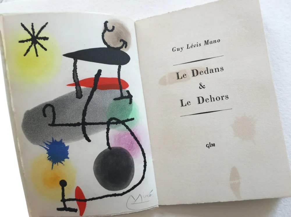 Geïllustreerd Boek Miró - Guy Lévis Mano. LE DEDANS & LE DEHORS. Une aquatinte originale signée (1966)
