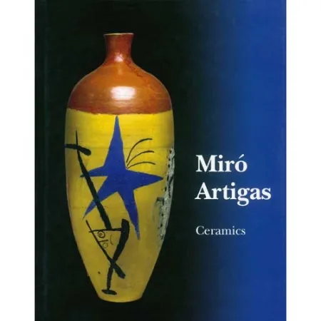 Geïllustreerd Boek Miró - JOAN MIRÓ  Ceramics. Catalogue raisonné 1941-1981