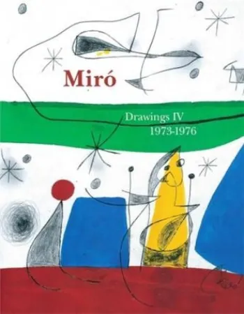 Geïllustreerd Boek Miró - Miro Drawings IV : catalogue raisonné des dessins (1973-1976)