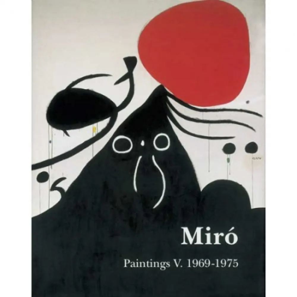 Geïllustreerd Boek Miró - Miró. Paintings Vol. V. 1969-1975