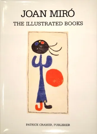 Geïllustreerd Boek Miró - The Illustrated Books: Catalogue raisonné. 