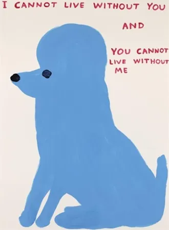 Zeefdruk Shrigley - I Cannot Live Without You