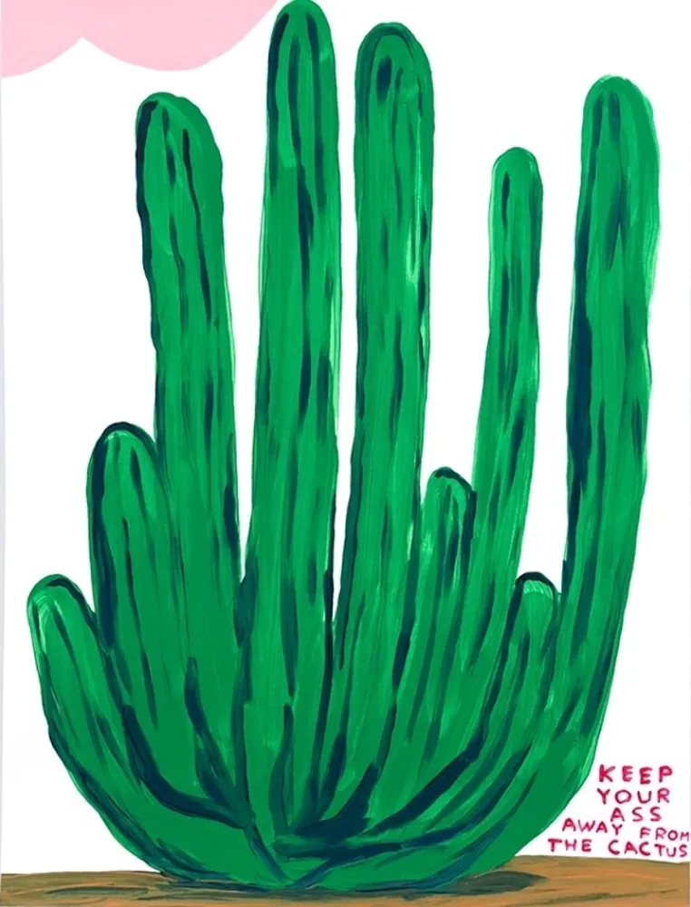 Zeefdruk Shrigley - Keep Your Ass Away from The Cactus