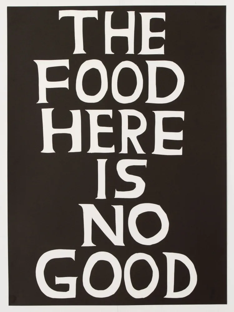 Linosnede Shrigley - The food here is no good