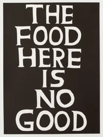 Linosnede Shrigley - The food here is no good