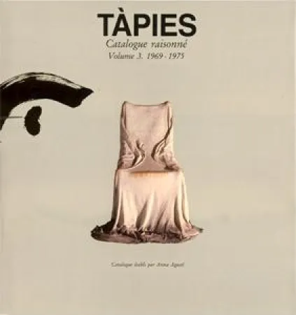 Geïllustreerd Boek Tàpies - Tàpies. Catalogue raisonné. Volume 3. 1969-1975