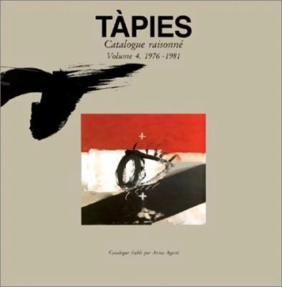 Geïllustreerd Boek Tàpies - Tàpies. Catalogue raisonné. Volume 4. 1976-1981