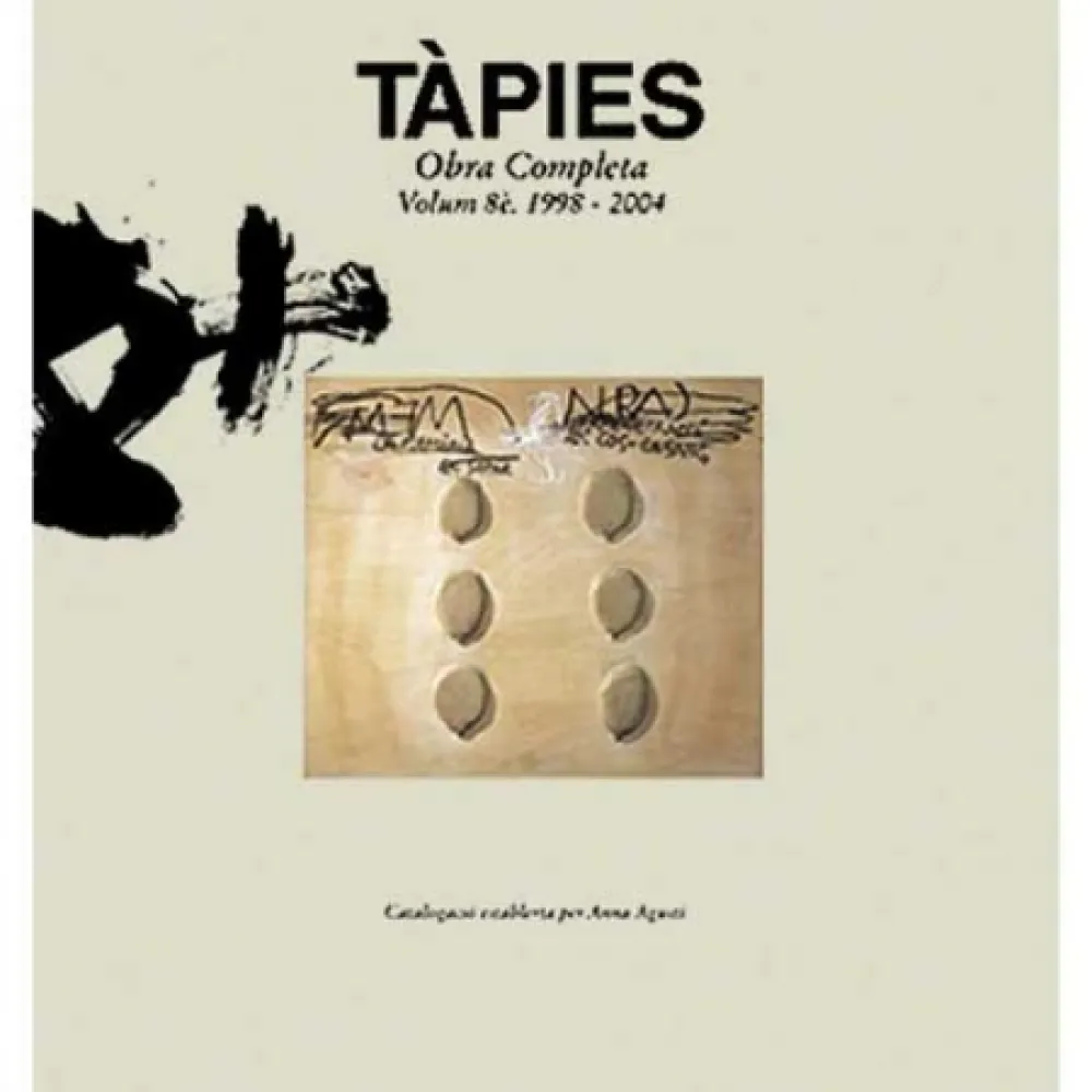 Geïllustreerd Boek Tàpies - Tàpies. Obra completa. volume VIII. 1998-2004
