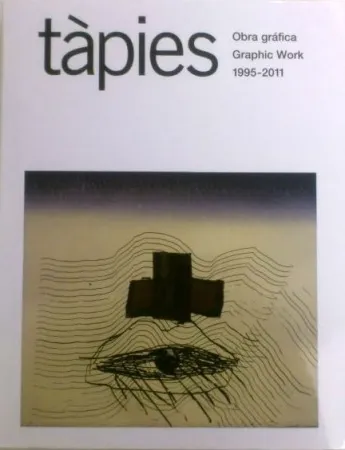 Geïllustreerd Boek Tàpies - Tàpies. Obra gràfica / Graphic Work 1995-2011 volume 5