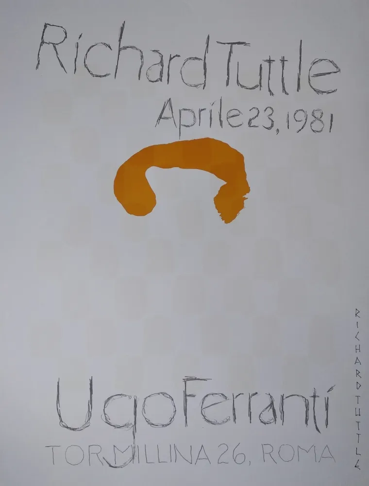 Lithografie Tuttle - „Richard Tuttle. Aprile 23, 1981. Ugo Ferranti, Tormillina 26, Roma“